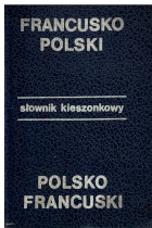 Kieszonkowy słownik francusko-polski  polsko-francuski