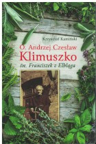 O.Andrzej Czesław Klimuszko św.Franciszek z Elbląga