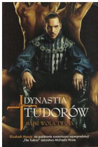 Dynastia Tudorów-Bądź wola twoja