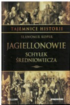 Tajemnice historii-Jagiellonowie,schyłek średniowiecza