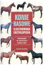 Konie rasowe-ilustrowana encyklopedia