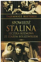Tajemnice historii-Spowiedź Stalina,szczera rozmowa ze starym bolszewikiem