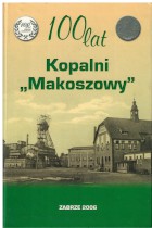 100 lat kopalni Makoszowy 1906-2006