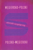 Słownik turystyczny węgiersko-polski  polsko-węgierski