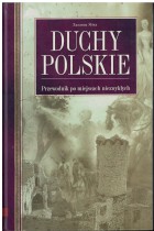 Duchy polskie-przewodnik po miejscach niezwykłych