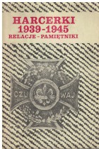 Harcerki 1939-1945 relacje-pamiętniki
