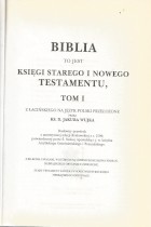 Biblia Stary i Nowy Testament  I-IV tomy  w przekładzie Ks.D.Jakuba Wujka