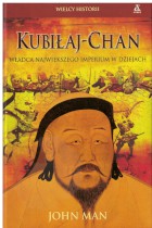 Kubułaj-Chan władca największego imperium w dziejach