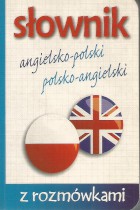 Słownik angielsko-polski polsko-angielski z rozmówkami