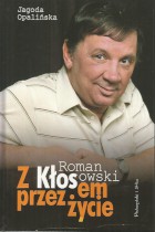 Z kłosem przez życie Roman Kłosowski