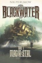 Blackwater-Magia i stal tom 1