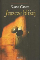 Jeszcze bliżej