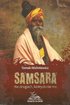 Samasara-na drogach których nie ma