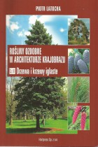 Rośliny ozdobne w architakturze krajobrazu-cz.III-Drzewa i krzewy iglaste