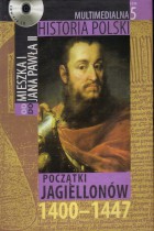 Multimedialna historia Polski- początki Jagielonów 1400-1447