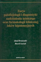 Zarys patofizjologii i diagnostyki nadciśnienia tętniczego oraz farmakologii klinicznej leków hipotensyjnych